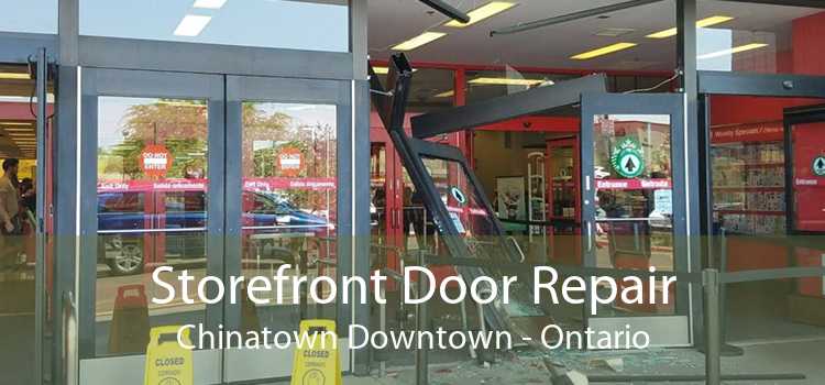 Storefront Door Repair Chinatown Downtown - Ontario