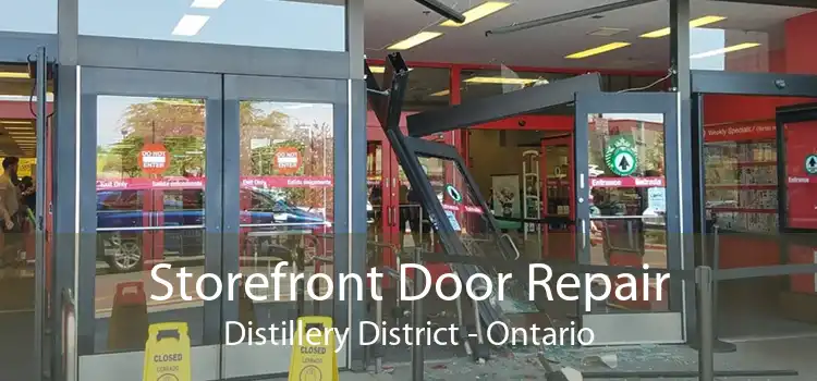 Storefront Door Repair Distillery District - Ontario