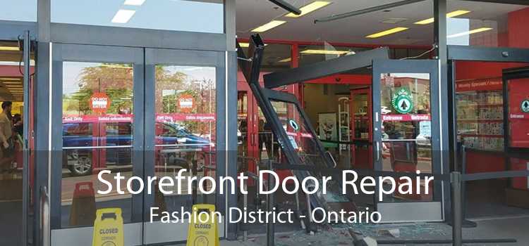 Storefront Door Repair Fashion District - Ontario