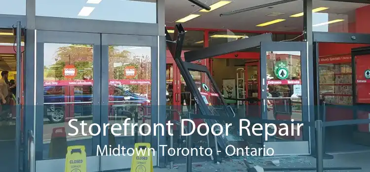 Storefront Door Repair Midtown Toronto - Ontario
