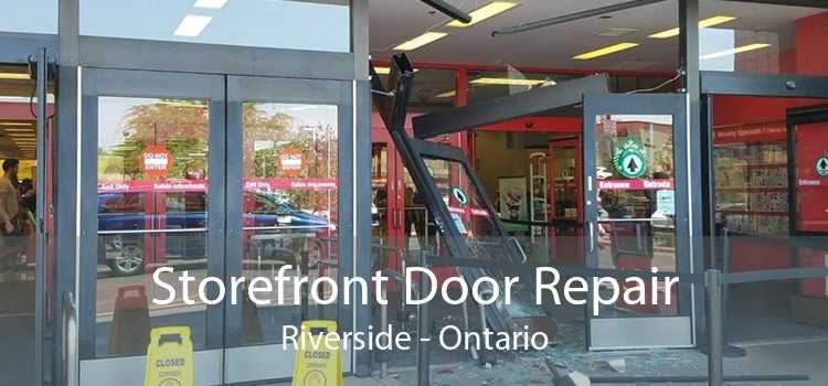 Storefront Door Repair Riverside - Ontario