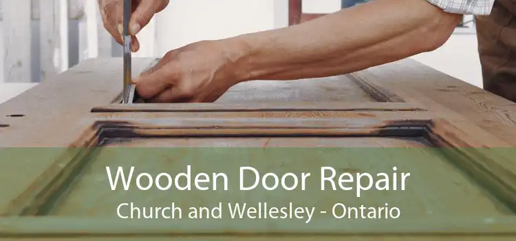 Wooden Door Repair Church and Wellesley - Ontario