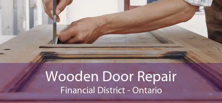Wooden Door Repair Financial District - Ontario