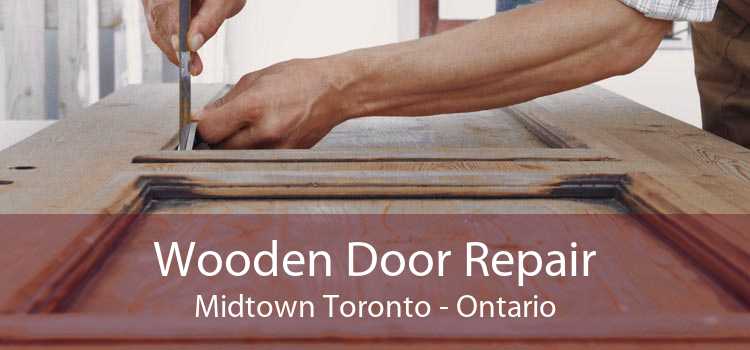 Wooden Door Repair Midtown Toronto - Ontario
