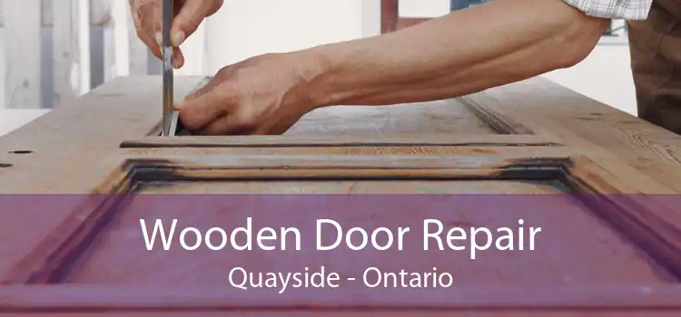 Wooden Door Repair Quayside - Ontario