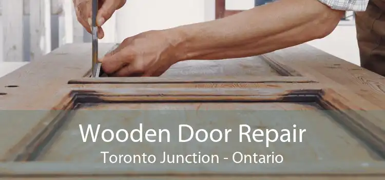 Wooden Door Repair Toronto Junction - Ontario